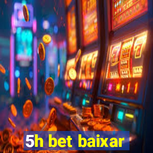 5h bet baixar